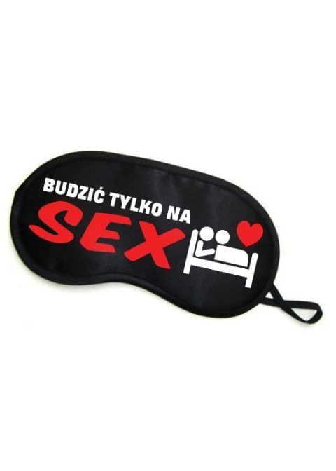 Maska-Opaska na oczy """"BUDZIĆ TYLKO NA SEX"""" Maska-Opaska na oczy """"BUDZIĆ TYLKO NA SEX""""