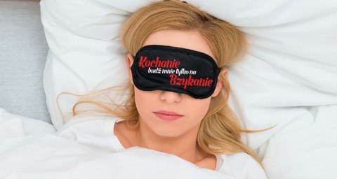 Maska-Opaska na oczy """"KOCHANIE BUDŹ MNIE TYLKO NA BZYKANIE"""" Maska-Opaska na oczy """"KOCHANIE BUDŹ MNIE TYLKO NA BZYKANIE""""